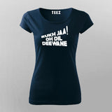 Rukh Ja Oh Dil Deewane Hindi T-Shirt For Women