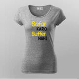 SAFAR KARO SUFFER NAHI T-shirt For Women Online Teez
