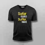 SAFAR KARO SUFFER NAHI V Neck T-shirt For Men Online Teez