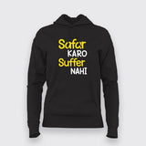 SAFAR KARO SUFFER NAHI Hoodies For Women