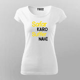SAFAR KARO SUFFER NAHI T-Shirt For Women