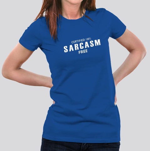 Certified 100% Sarcasm Free T-shirt For Women online india