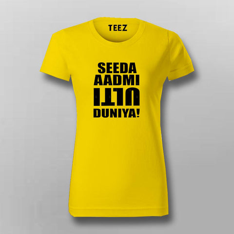 Seeda Admi Ulti Duniya Funny Hindi T-Shirt For Women
