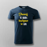 SHAREEF TO HUM BACHPAN SE HAI Hindi T-shirt For Men