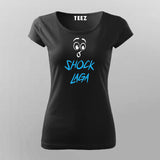 SHOCK LAGA Hindi Funny T-Shirt For Women Online Teez