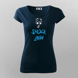 SHOCK LAGA Hindi  Funny T-Shirt For Women