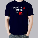 Sometimes you win sometimes you learn Men's Motivational Slogan T-shirt