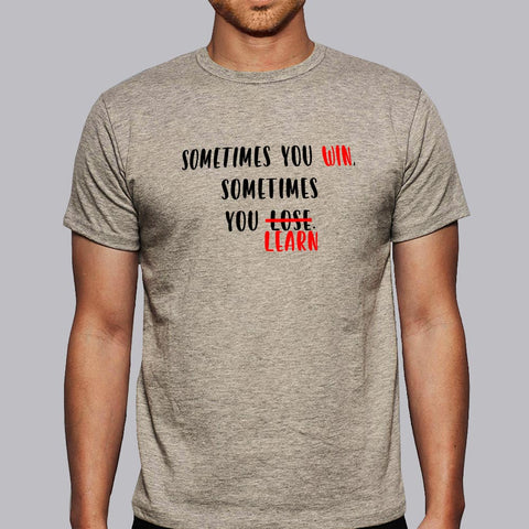 Sometimes you win sometimes you learn Men's t-shirt online india
