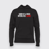 SORRY IF I LOOK Attitude Hoodies For Women