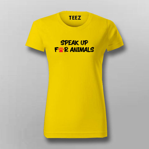 SPEAK UP FOR ANIMALS Pet Lover T-Shirt For Women Online India