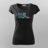 SQL Programmers Funny  T-Shirt For Women