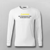 WARNING! MAY SPONTANEOUSLY START TALKING ABOUT SALES T-shirt For Men