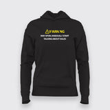 WARNING! MAY SPONTANEOUSLY START WALKING ABOUT SALES Hoodies For Women Online India