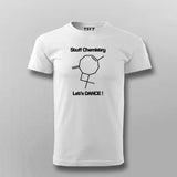 STUFF CHEMISTRY LET'S DANCE T-shirt For Men