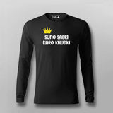 SUNO SABKI KARO KUDKI Hindi Full  Sleeve T-shirt For Men Online Teez