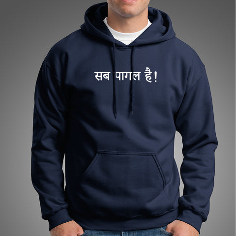 Sab Pagal Hai Hindi Hoodies For Men Online India