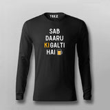 SAB DARU KI GALTI HAI HINDI Full Sleeve T-shirt For Men Online Teez
