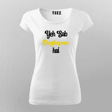 Sab Doglapan Hai Funny Hindi T-Shirt For Women Online Teez