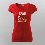 Sabr Ka Phal Mein Houn Funny T-Shirt For Women