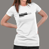 Sarcasm Loading T-Shirt For Women Online India