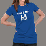 Save Me Floppy Disk T-Shirt For Women
