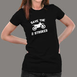 Save The Two Strokes T-Shirt For Women