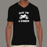 Save The Two Strokes V Neck T-Shirt For Men India