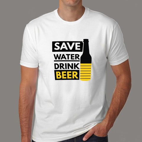 Save Water Drink Beer T-Shirt For Men Online India