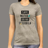 Save Water Drink Tequila Women's Funny Drinking Quote T-Shirt