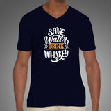 Save Water Drink Whiskey Men's Drinking T-Shirt