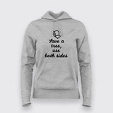 Save A Tree Use Both Sides Funny Hoodies For Women Online India