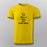 Save A Tree Use Both Sides Funny T-shirt For Men Online India