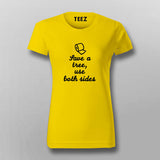 Save A Tree Use Both Sides Funny T-Shirt For Women Online India