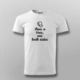 Save A Tree Use Both Sides Funny T-shirt For Men