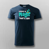 Science Is Magic Thats Real T-Shirt For Men