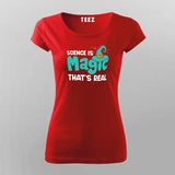 Science Is Magic Thats Real T-Shirt For Women