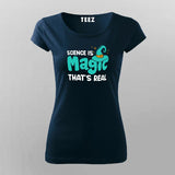 Science Is Magic Thats Real T-Shirt For Women