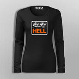 See You In Hell Funny Attitude T-Shirt For Women Online India Online