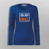 See You In Hell Funny Attitude T-Shirt For Women