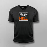 See You In Hell Funny Attitude T-Shirt For Men