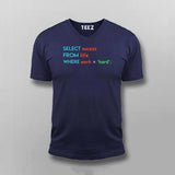 Select Success From Life Where Work ='Hard'; SQL Programming T-shirts For Men