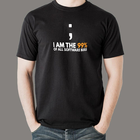 I Am The 99 Percent Of All Software Bugs Funny Programmer T-Shirt For Men Online India