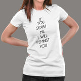 If You Sexist Me I Will Feminist You T-Shirt For Women