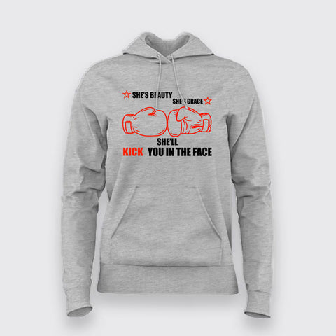 She's Beauty She's Grace She'll Kick You In The Face Hoodies For Women