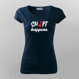 Shift happens T-Shirt For Women