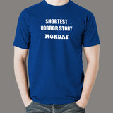 Shortest Horror Story Monday Funny T-Shirt For Men