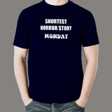 Shortest Horror Story Monday Funny T-Shirt For Men