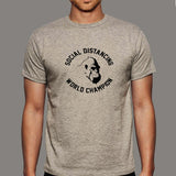 Social Distancing World Champion T-Shirt For Men