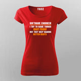 Software Engineer I Try To Make Things Idiot Proof T-Shirt For Women