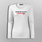 Some People Want To See You Fail Disappoint Them Inspirational Full Sleeve Women's T-Shirt In India